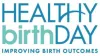 Healthy Birthday: Improving Birth Outcomes